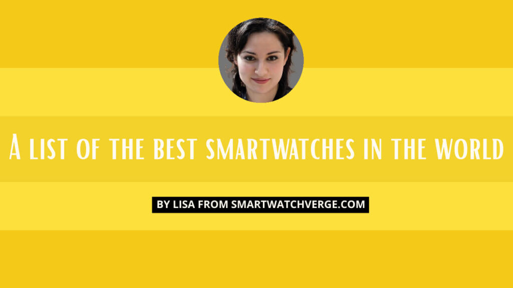 A List Of The Best Smartwatches In The World