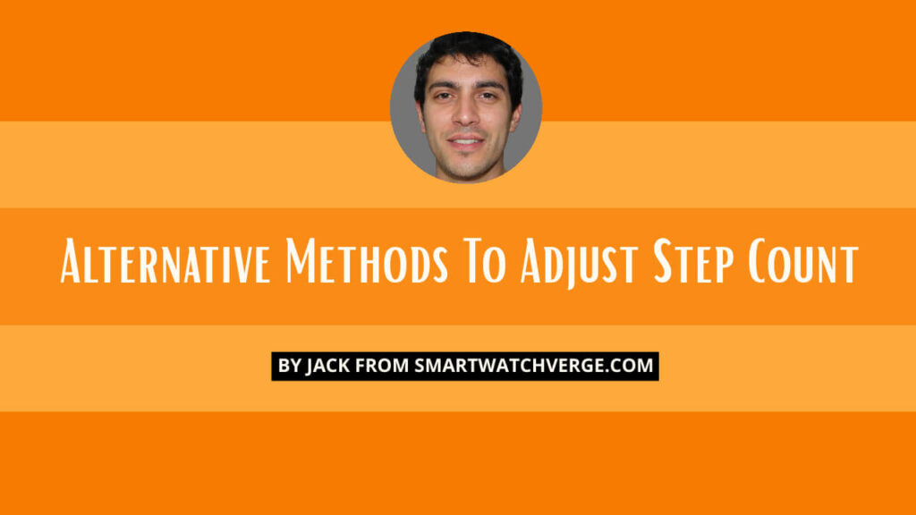 Alternative Methods To Adjust Step Count