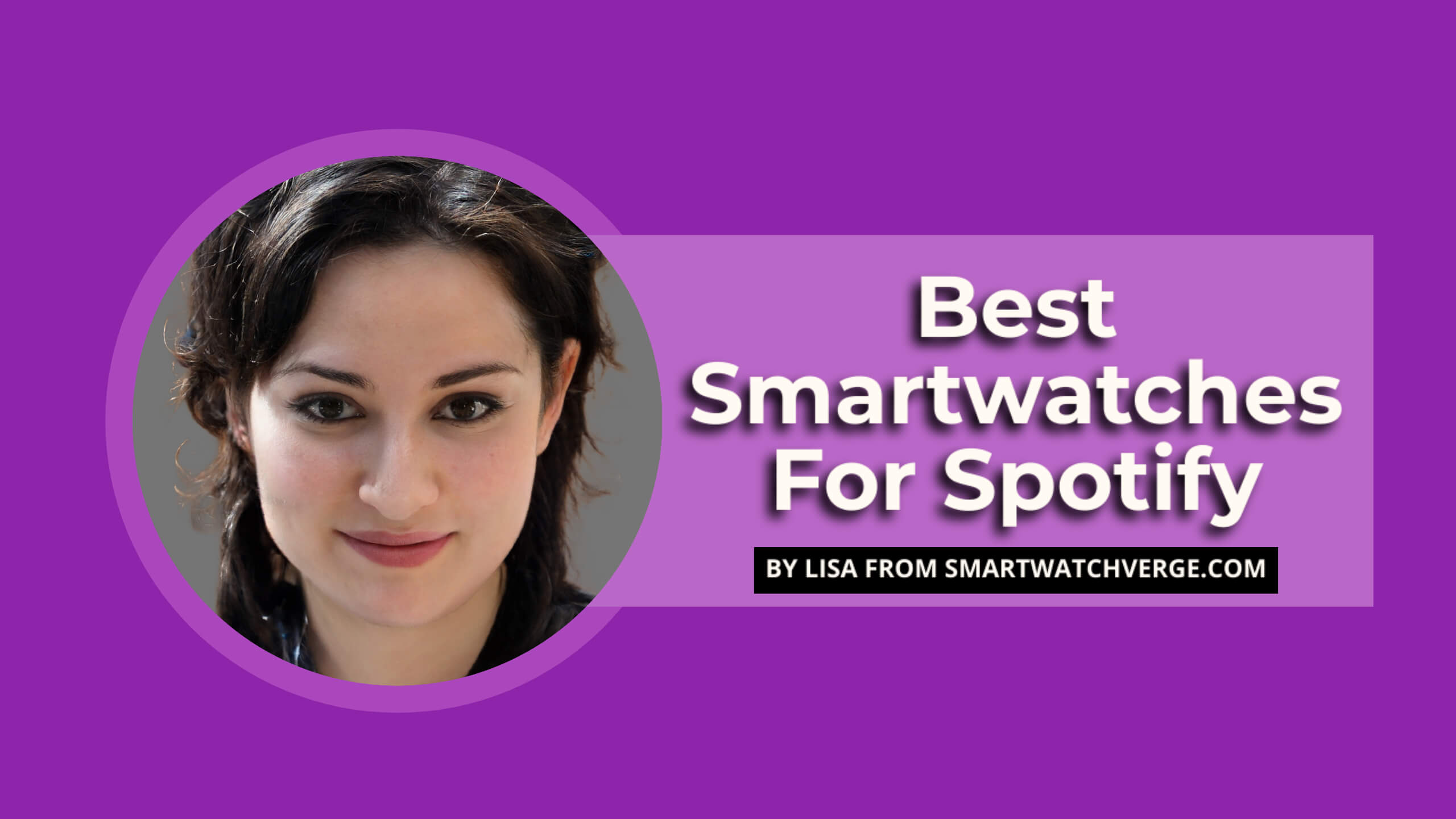 Best Smartwatches For Spotify