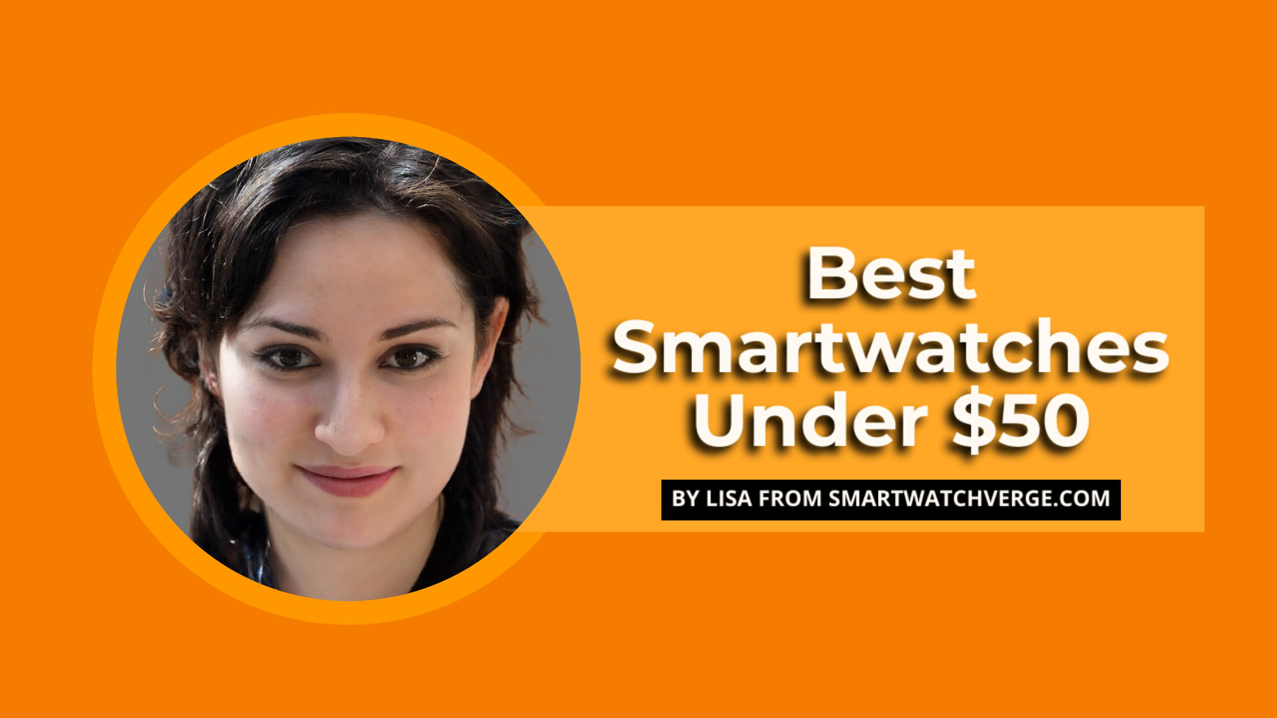 Best Smartwatches Under $50
