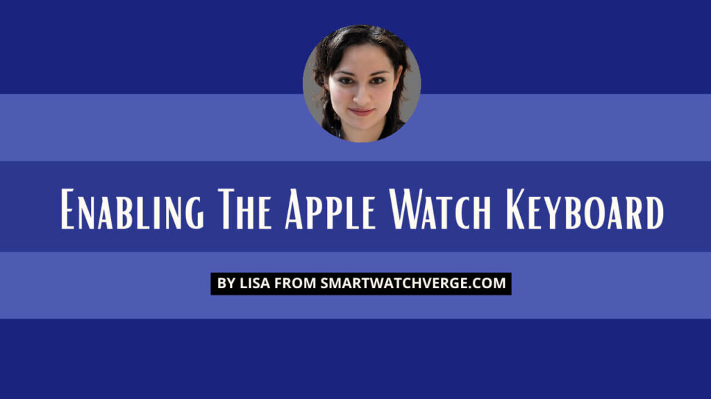 Enabling The Apple Watch Keyboard