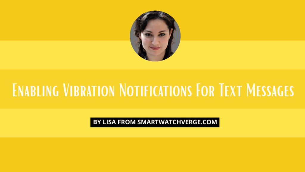 Enabling Vibration Notifications For Text Messages On Apple Watch