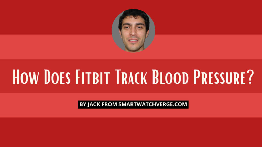 How Does Fitbit Track Blood Pressure?