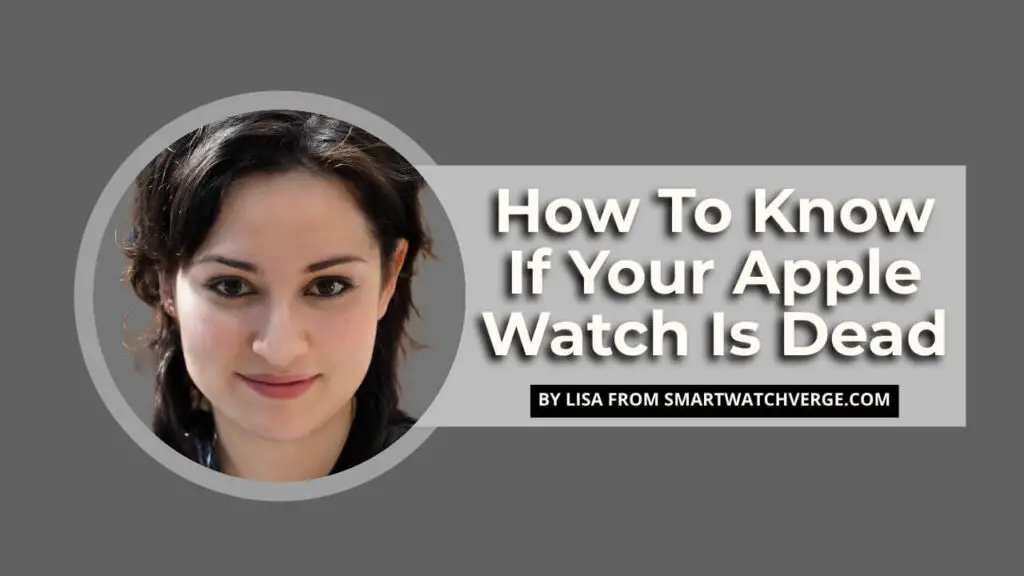 How To Know If Your Apple Watch Is Dead - Simple And Easy Guide On How To Know If Your Apple Watch Is Dead