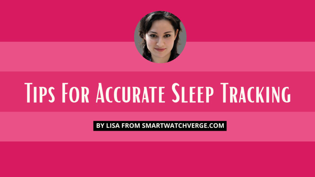 Tips For Accurate Sleep Tracking On Apple Watch