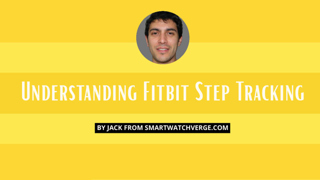 Understanding Fitbit Step Tracking