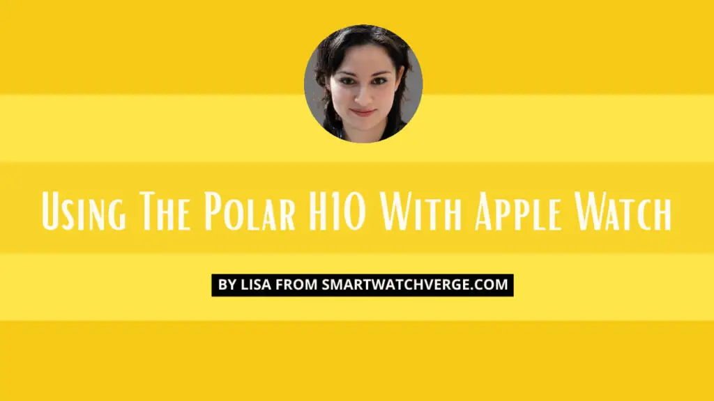 Using The Polar H10 With Apple Watch